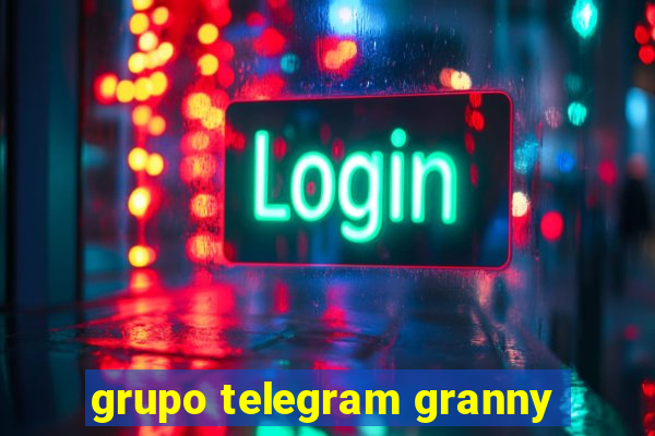 grupo telegram granny